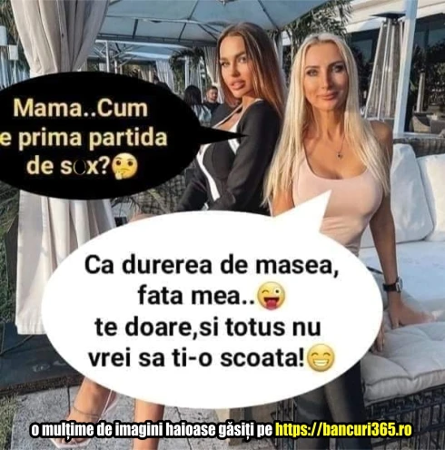ce explicatie ii da o mama fiicei ei bancuri noi