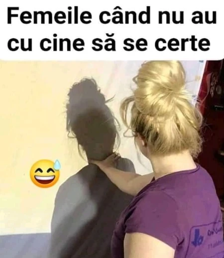 ce fac femeile cand nu au cu cine sa se certe bancuri