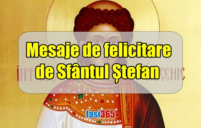 cele mai frumoase mesaje de felicitare de Sfantul Stefan