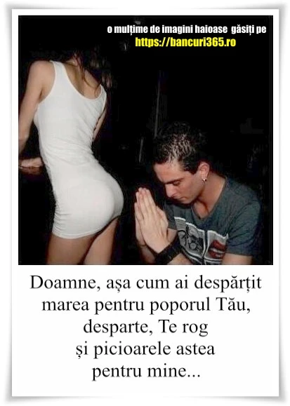 pentru ce se roaga un barbat gluma zilei